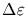 $\Delta\varepsilon$