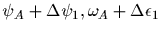 $\psi_A+\Delta\psi_1,\omega_{A}+\Delta\epsilon_1$